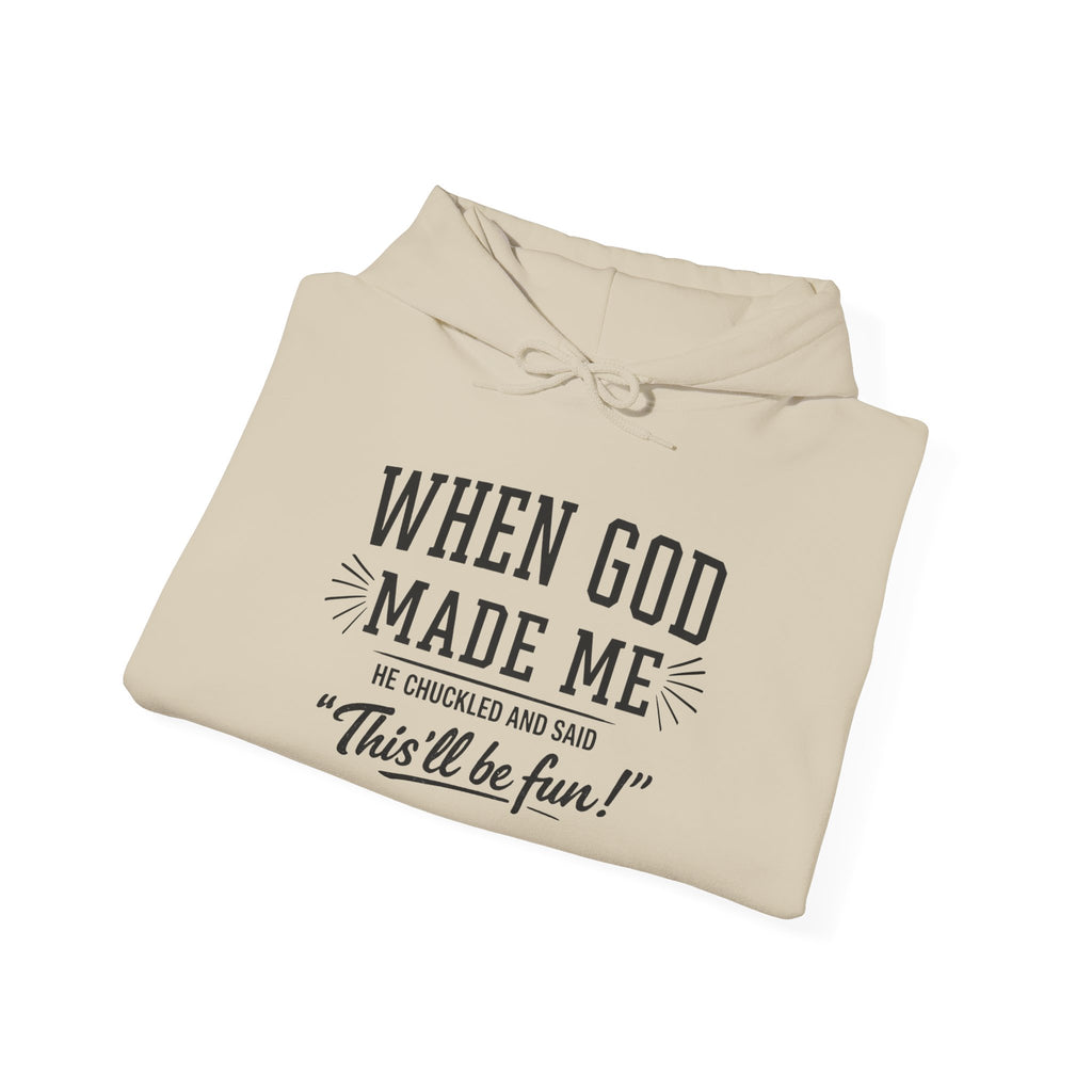 "When God Made Me" Hoodie