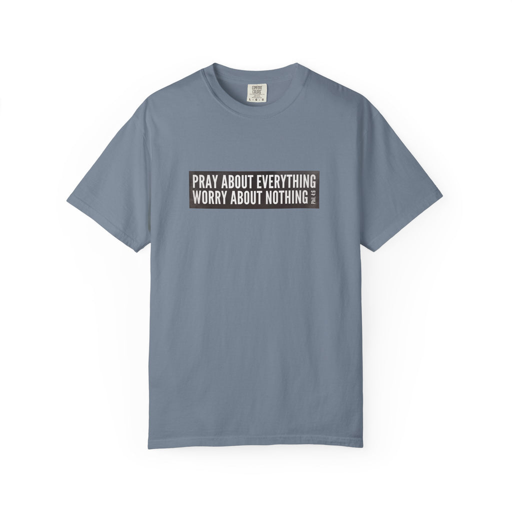 Pray About Everything Phil 4:6 Tee