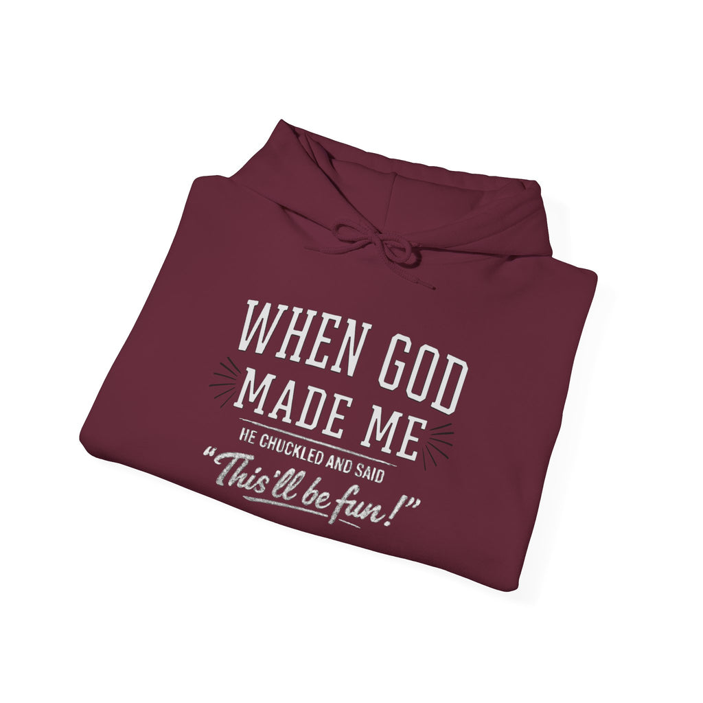 "When God Made Me" Hoodie