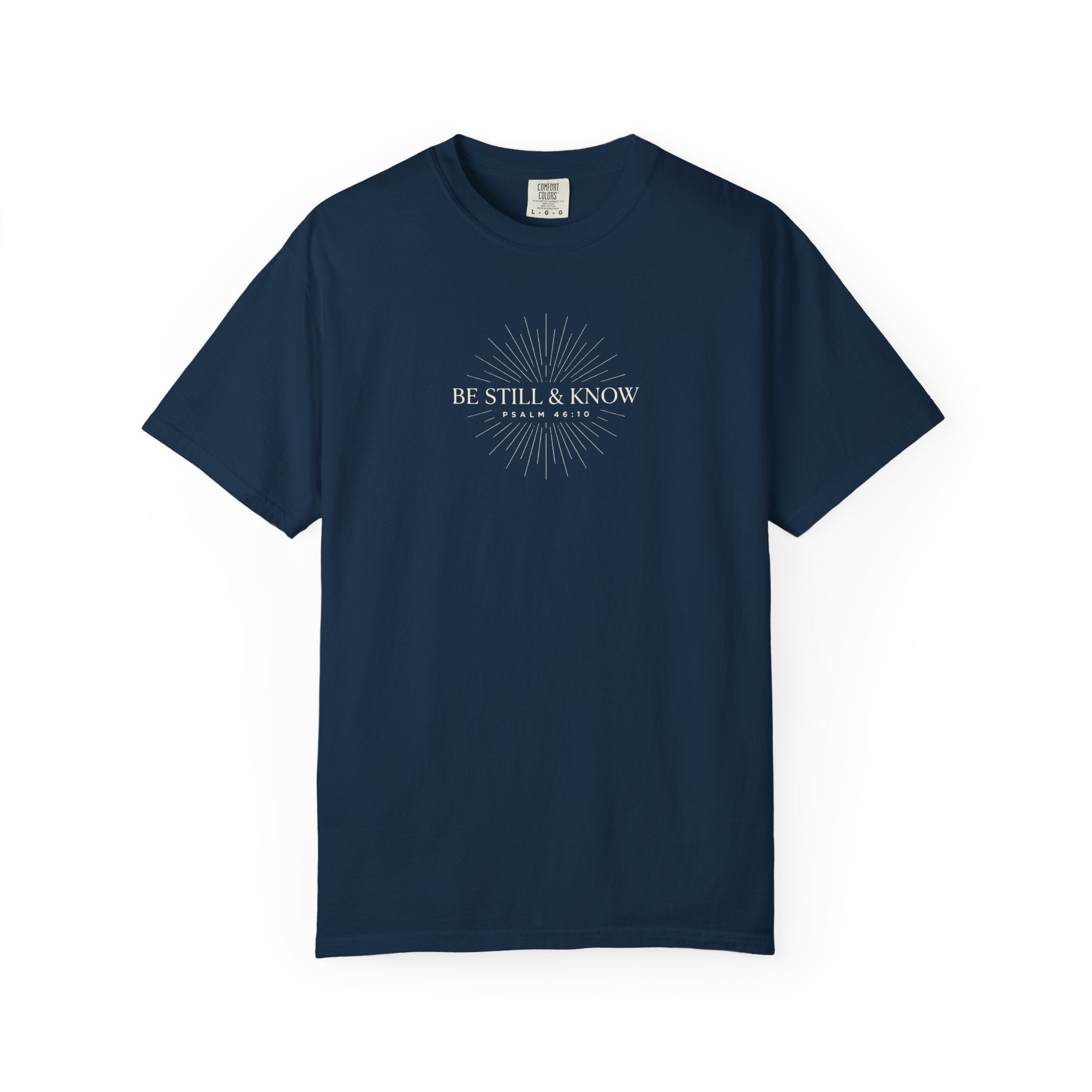 'Be Still & Know' Psa. 46:10 Tee