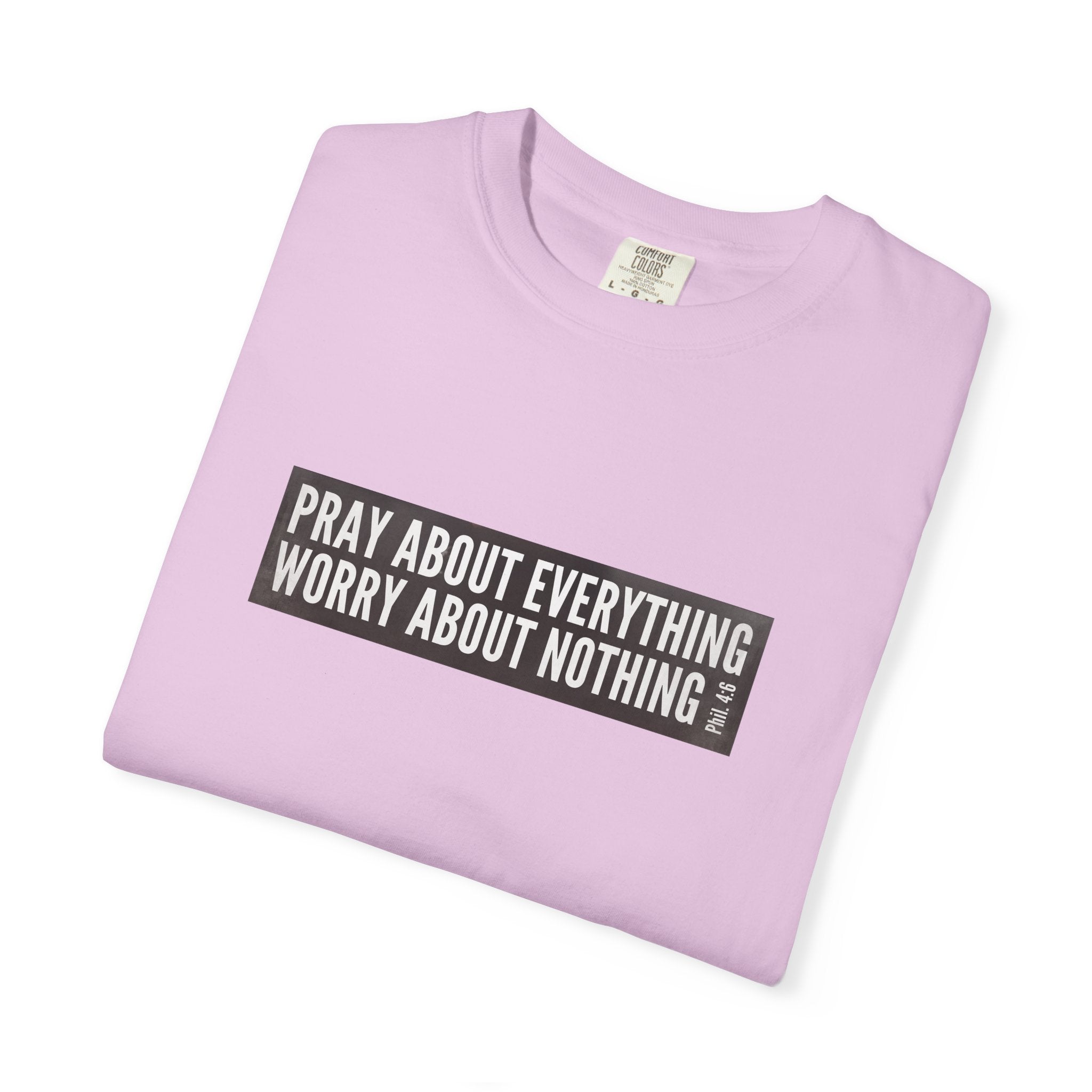 Pray About Everything Phil 4:6 Tee