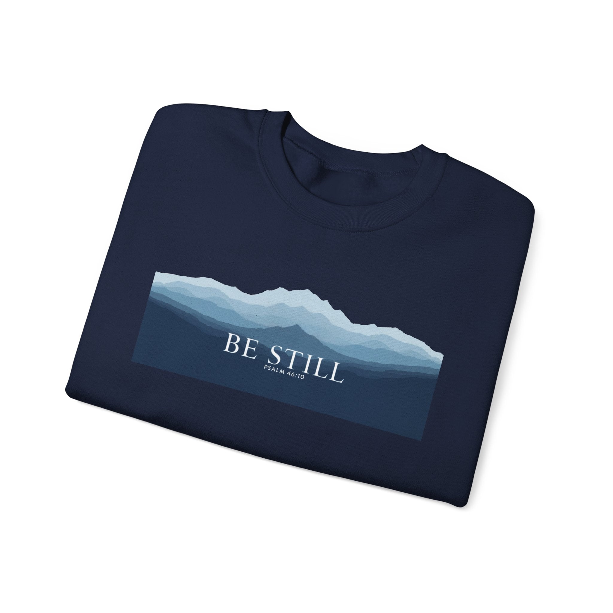Be Still Mountain Sweatshirt — Calm Nature Crewneck