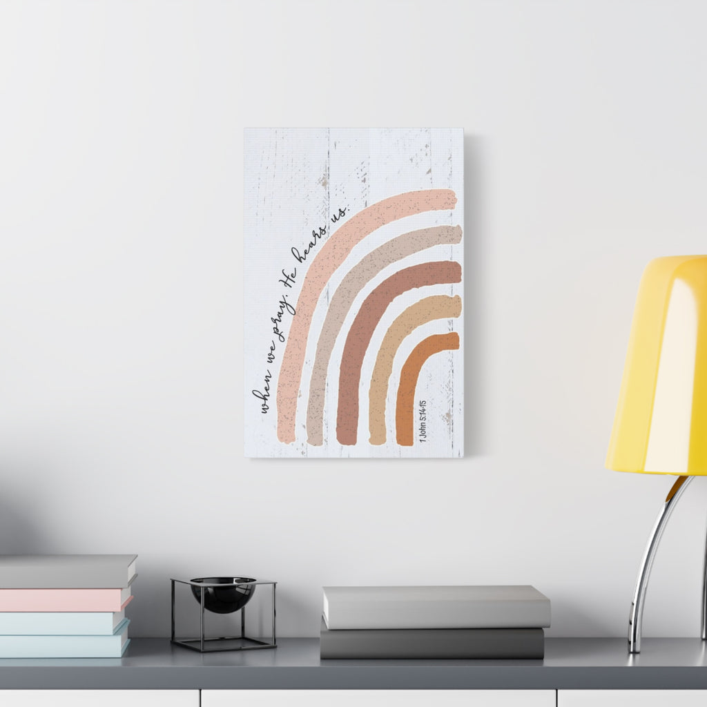 "He Hears Us When We Pray" Canvas Wall Art