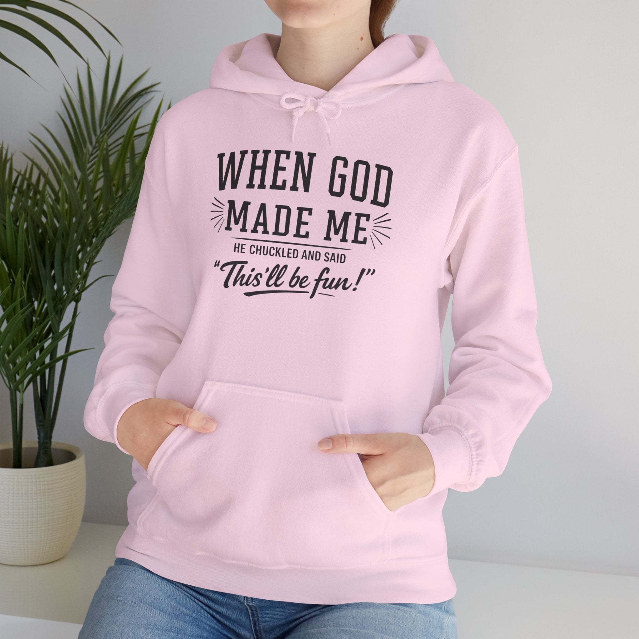 "When God Made Me" Hoodie