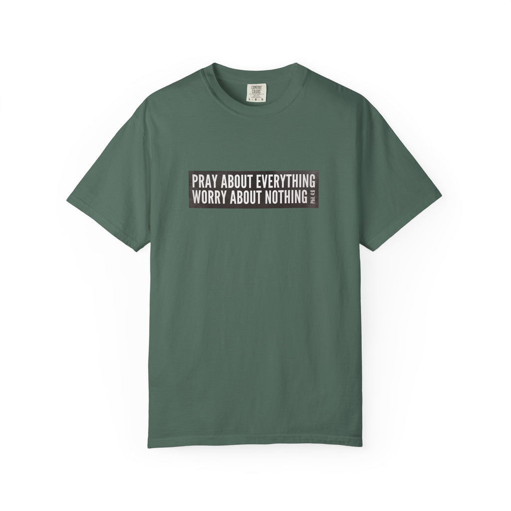Pray About Everything Phil 4:6 Tee