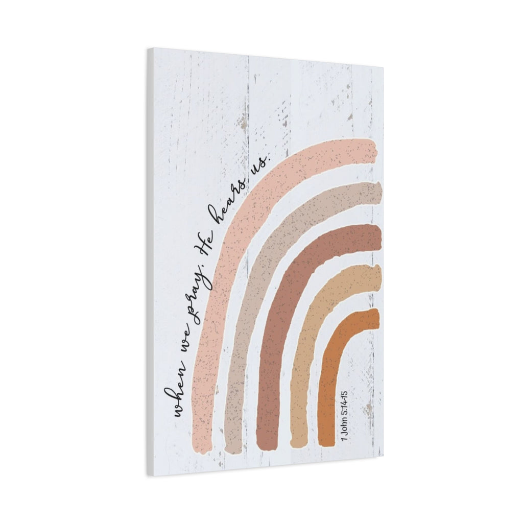 "He Hears Us When We Pray" Canvas Wall Art