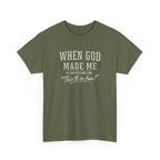 When God Made Me ... T‑Shirt