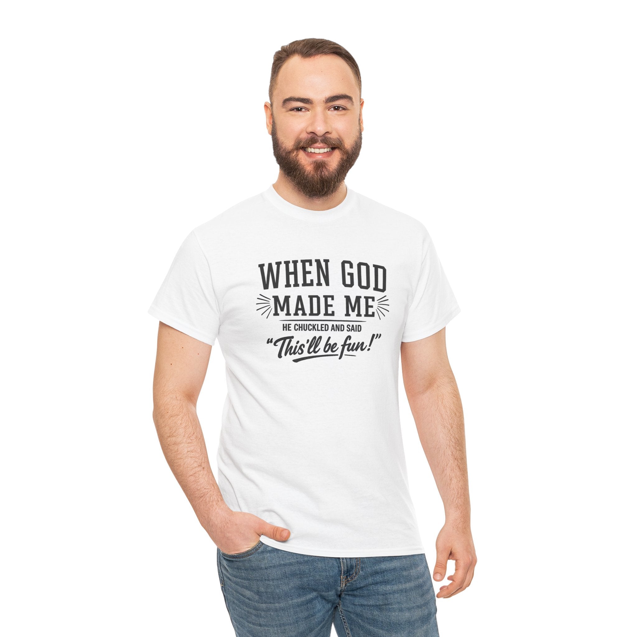 When God Made Me ... T‑Shirt