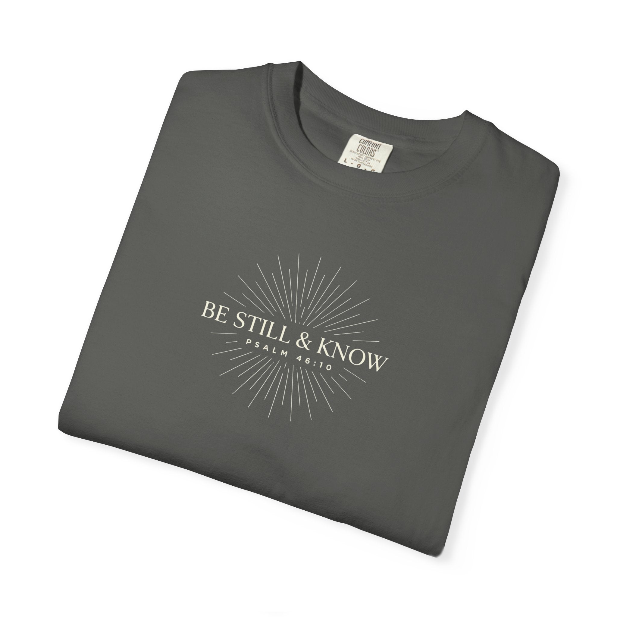 'Be Still & Know' Psa. 46:10 Tee