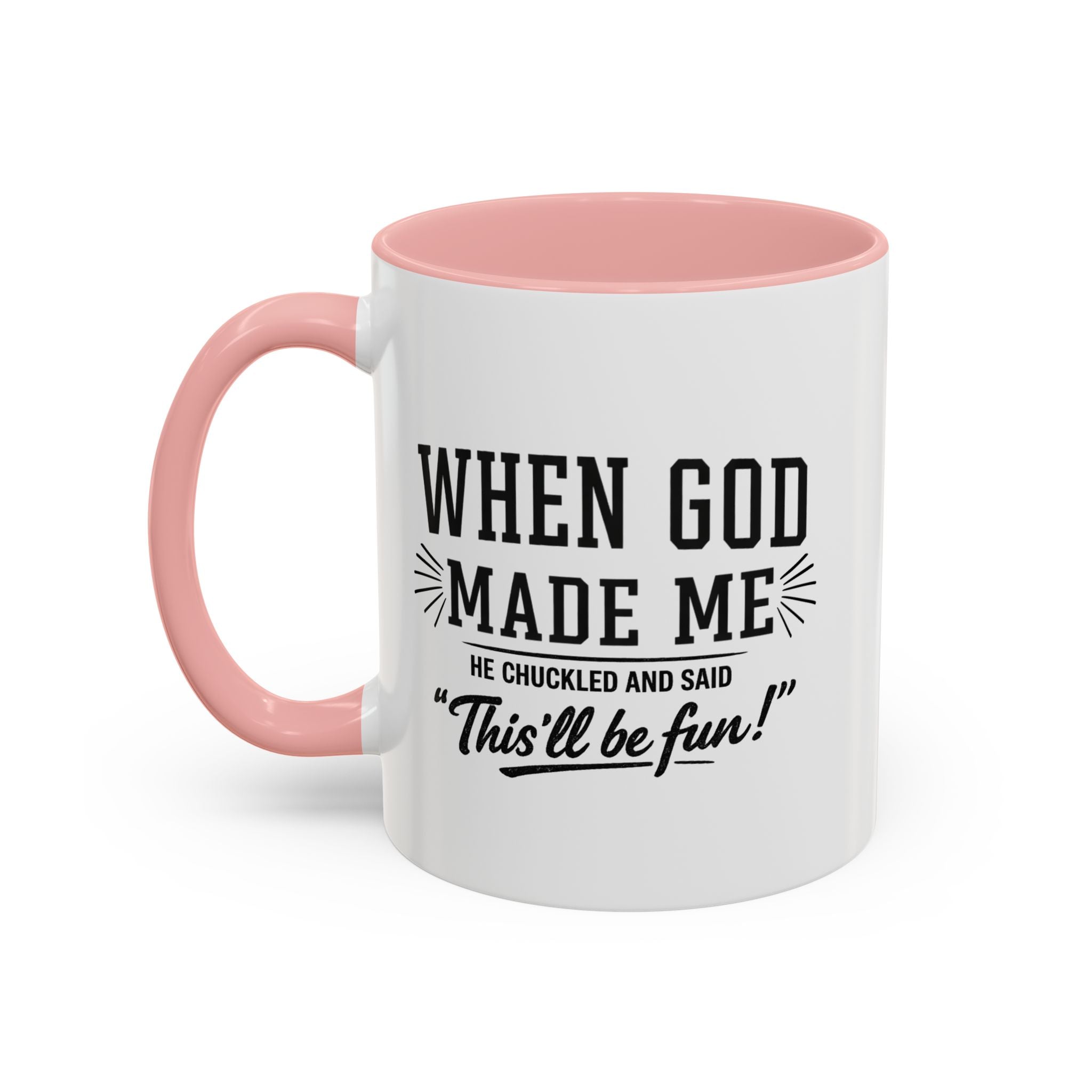 When God Made Me ... Color Inside Mug