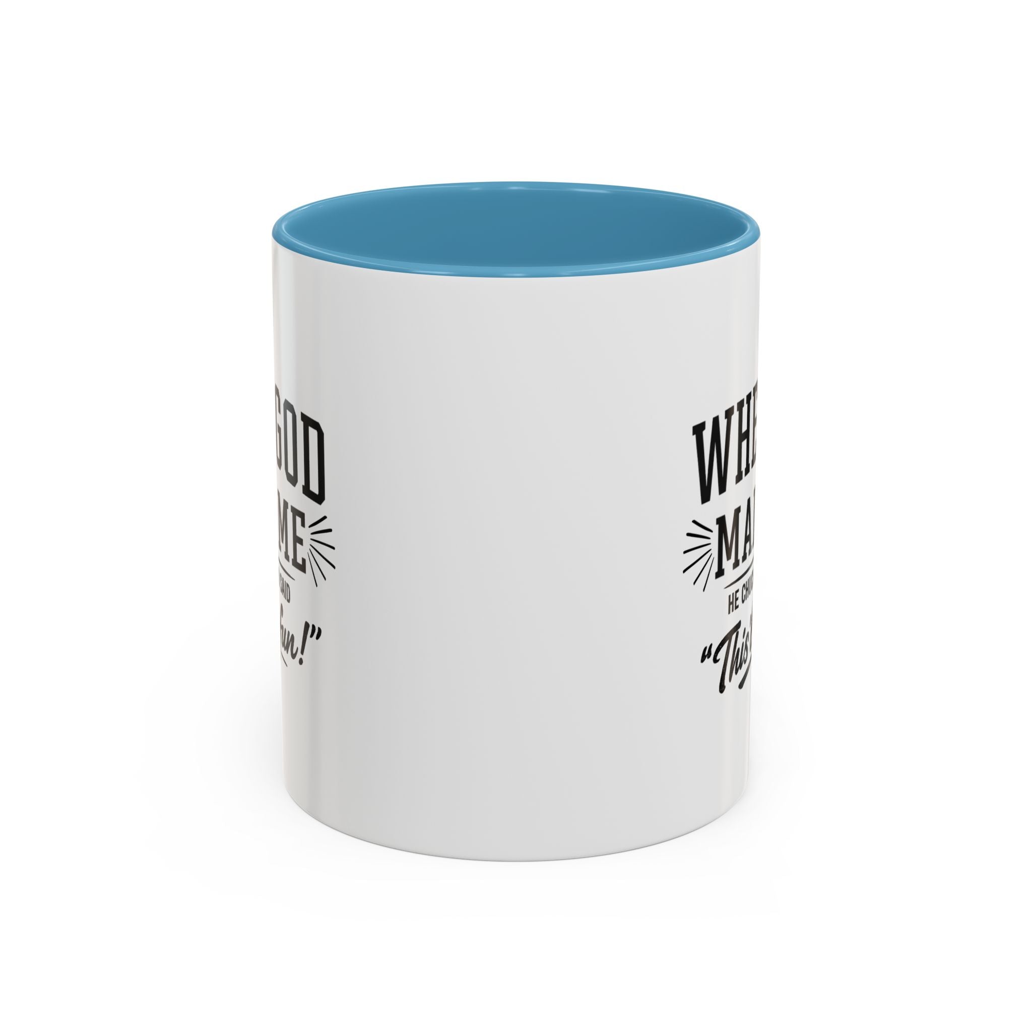 When God Made Me ... Color Inside Mug