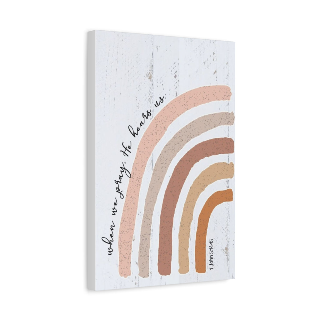 "He Hears Us When We Pray" Canvas Wall Art