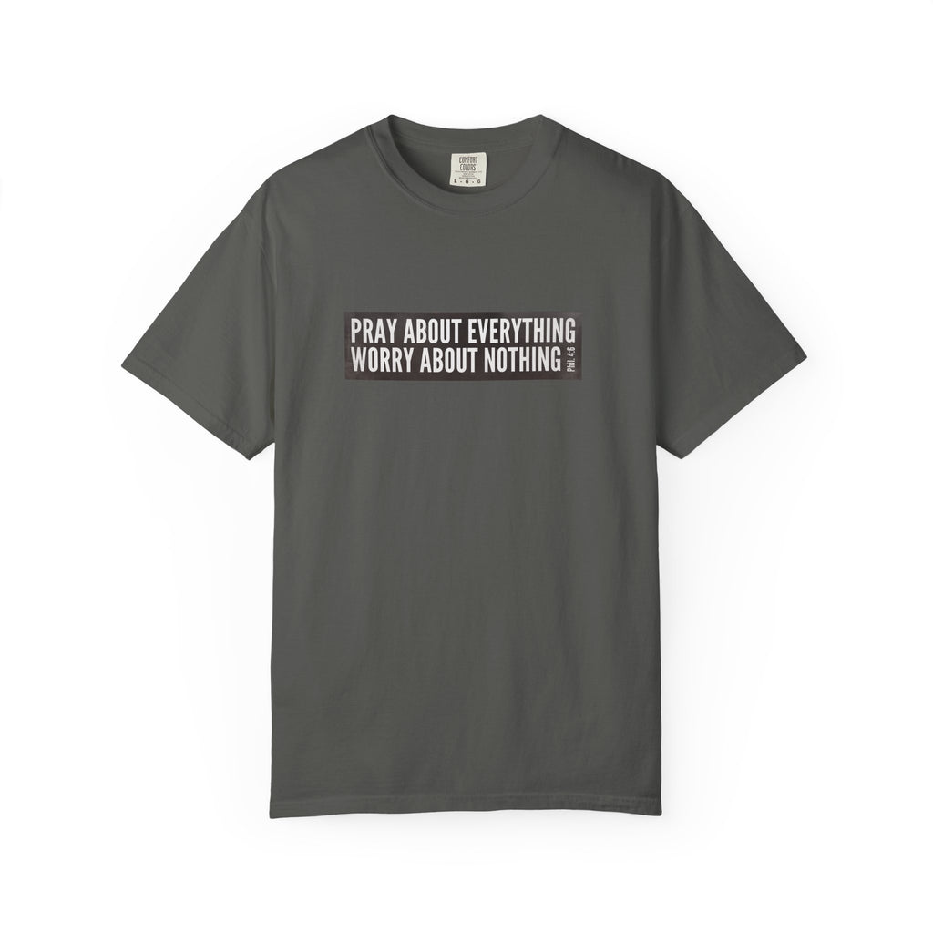 Pray About Everything Phil 4:6 Tee