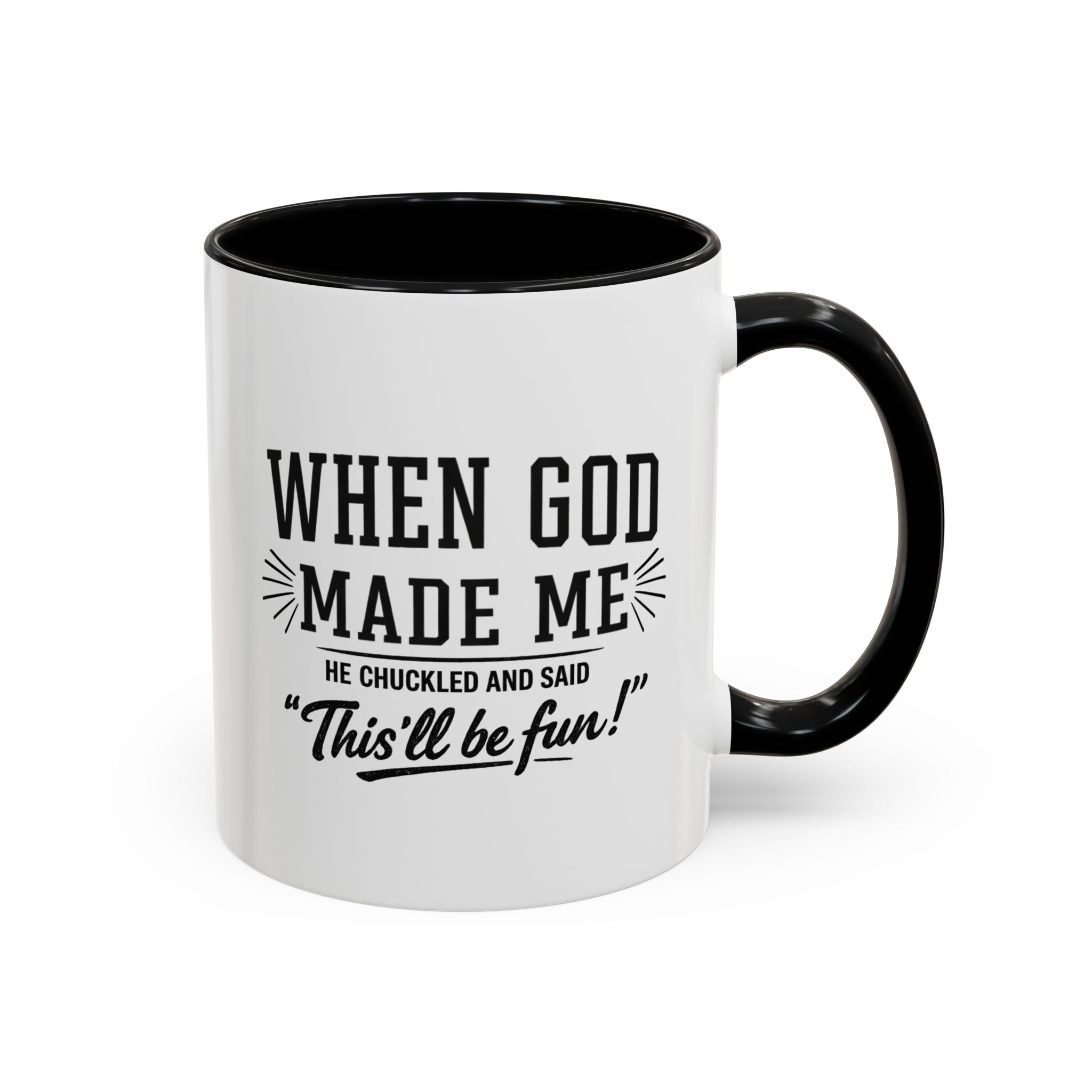 When God Made Me ... Color Inside Mug