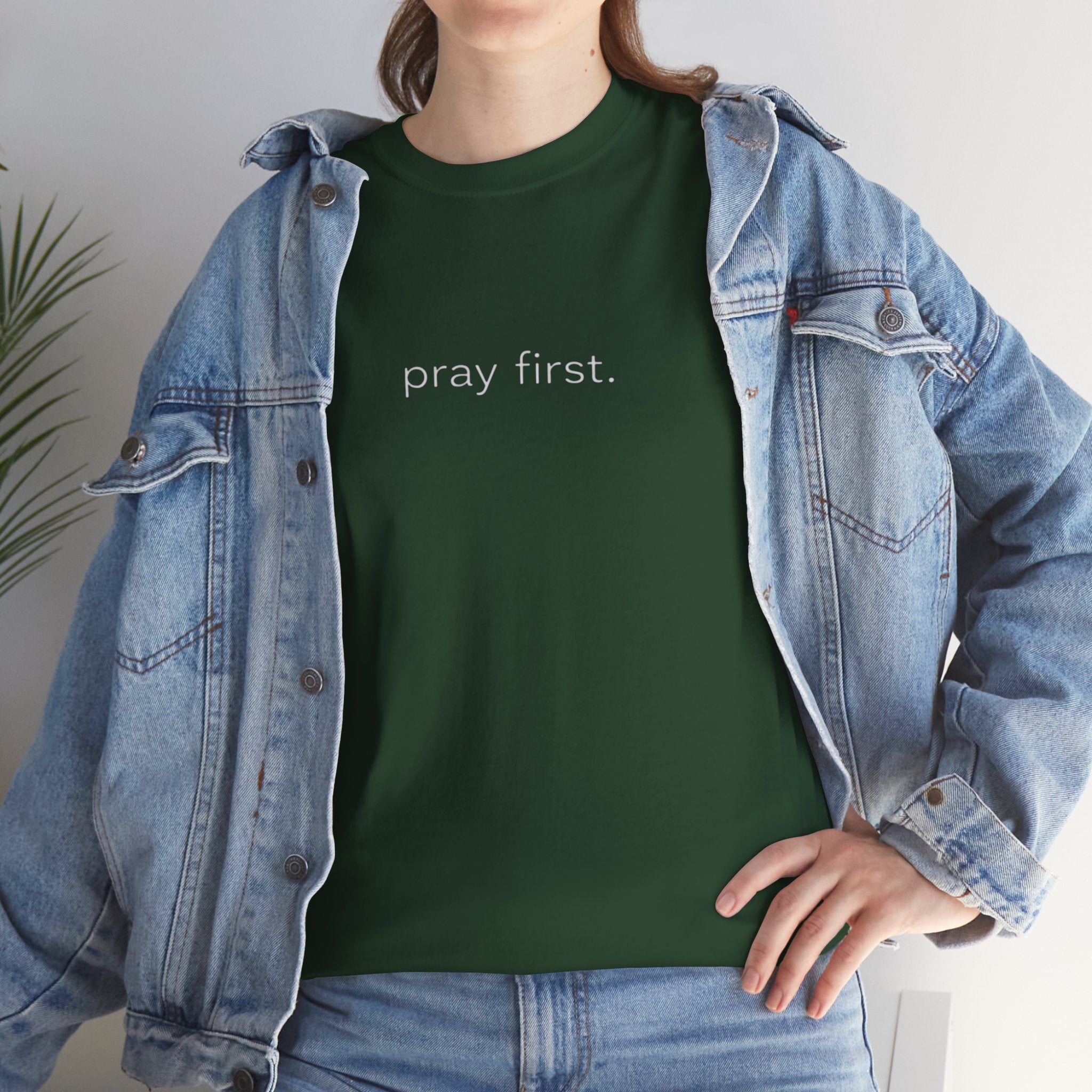 Pray First. Tee