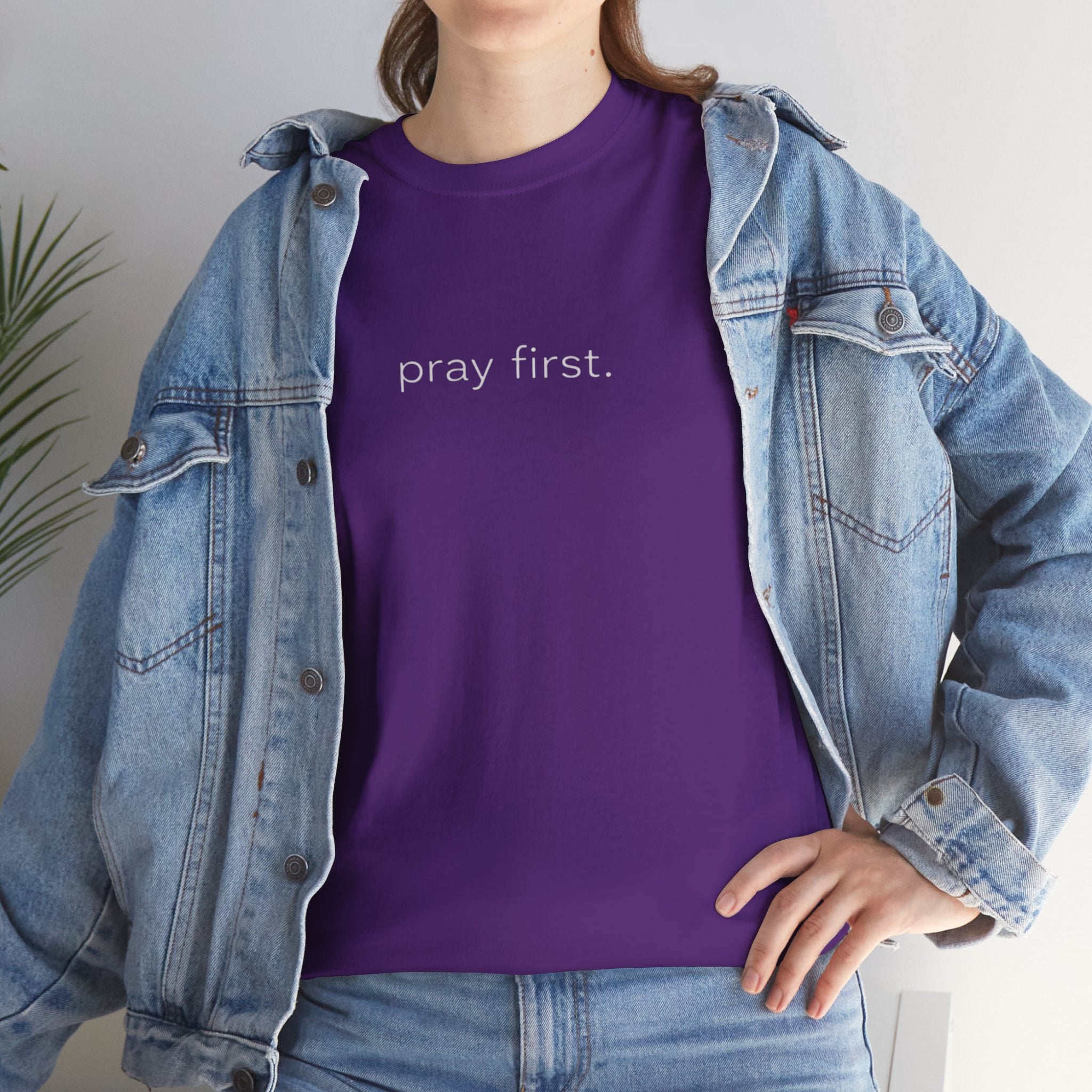 Pray First. Tee