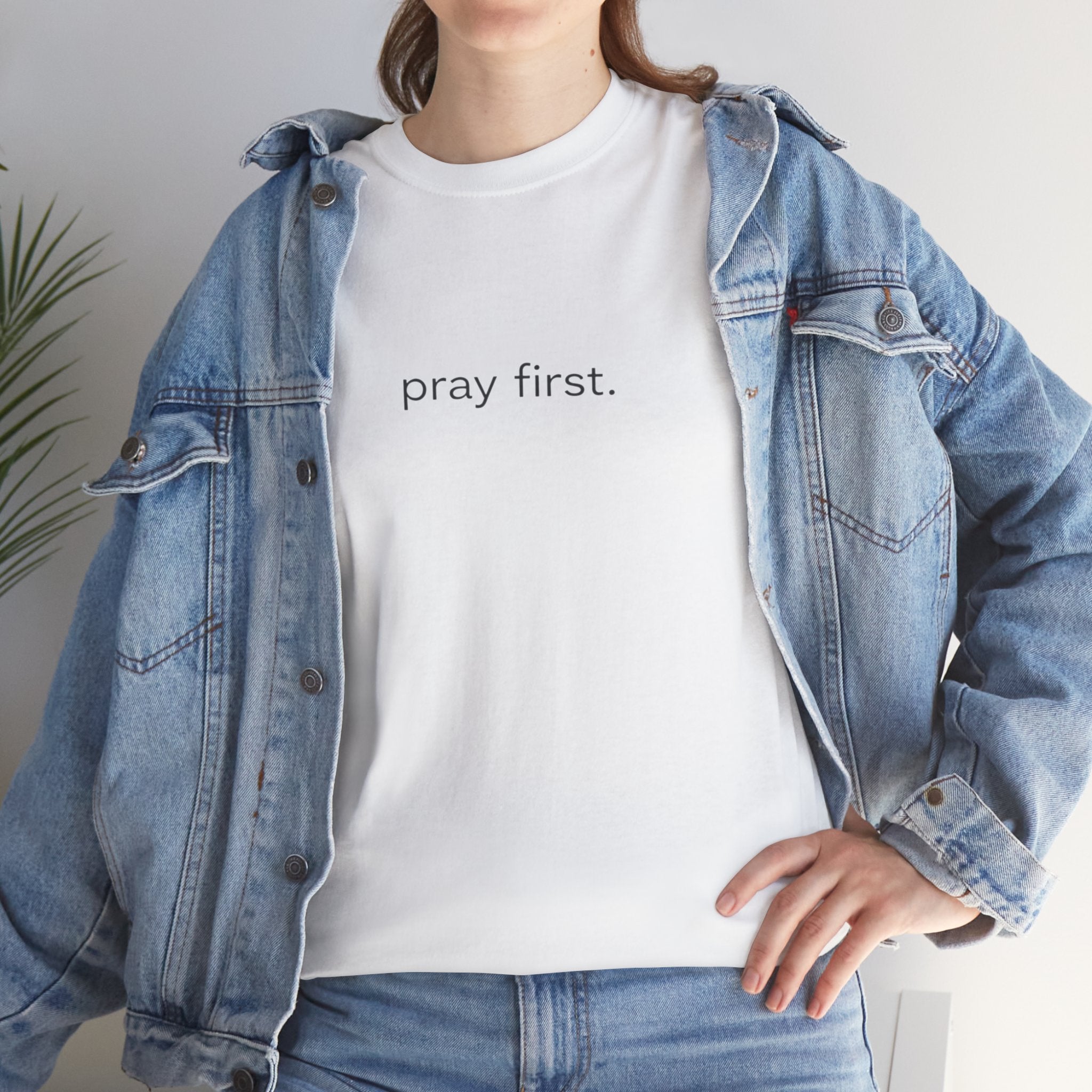 Pray First. Tee