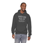 "When God Made Me" Hoodie