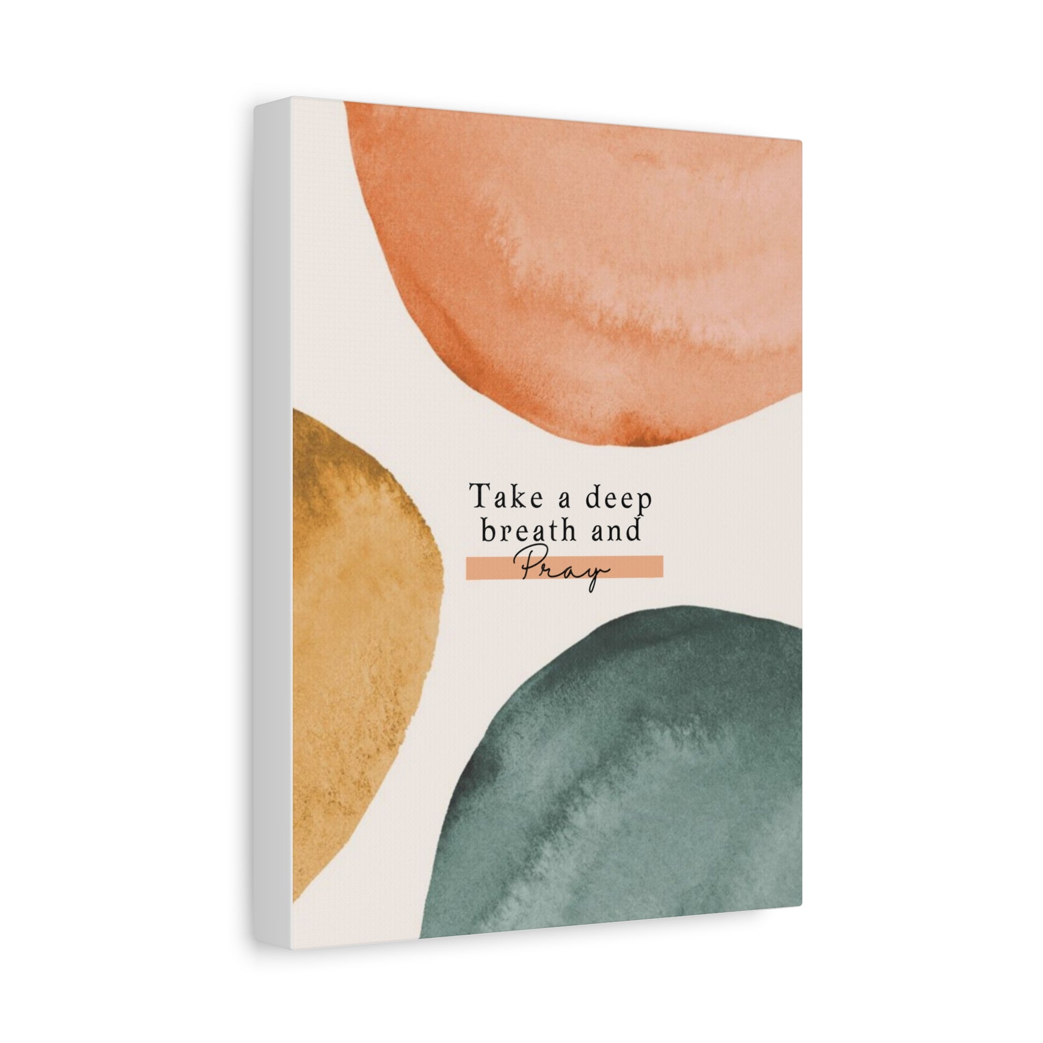 Take a Deep Breath and Pray Canvas Wall Art