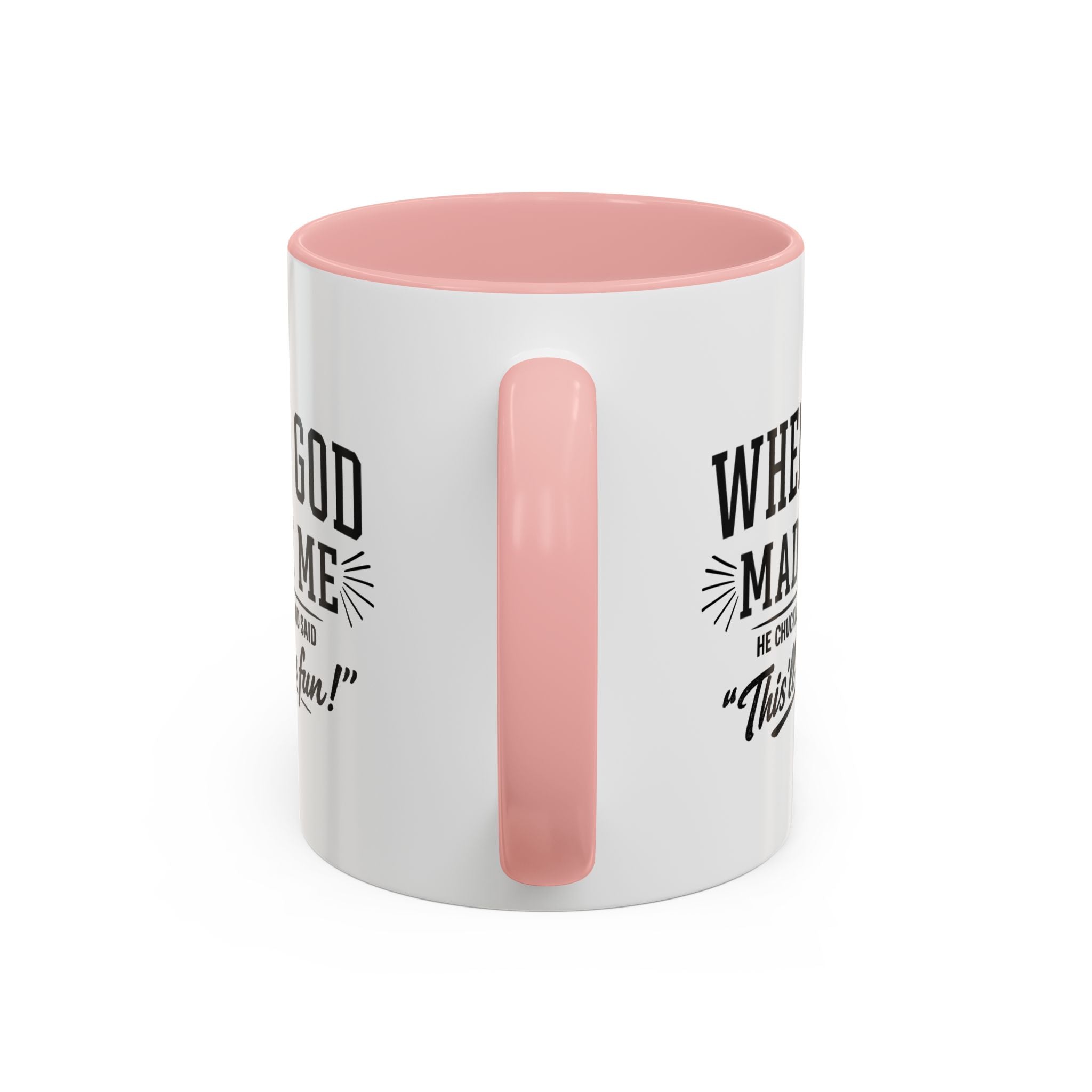 When God Made Me ... Color Inside Mug