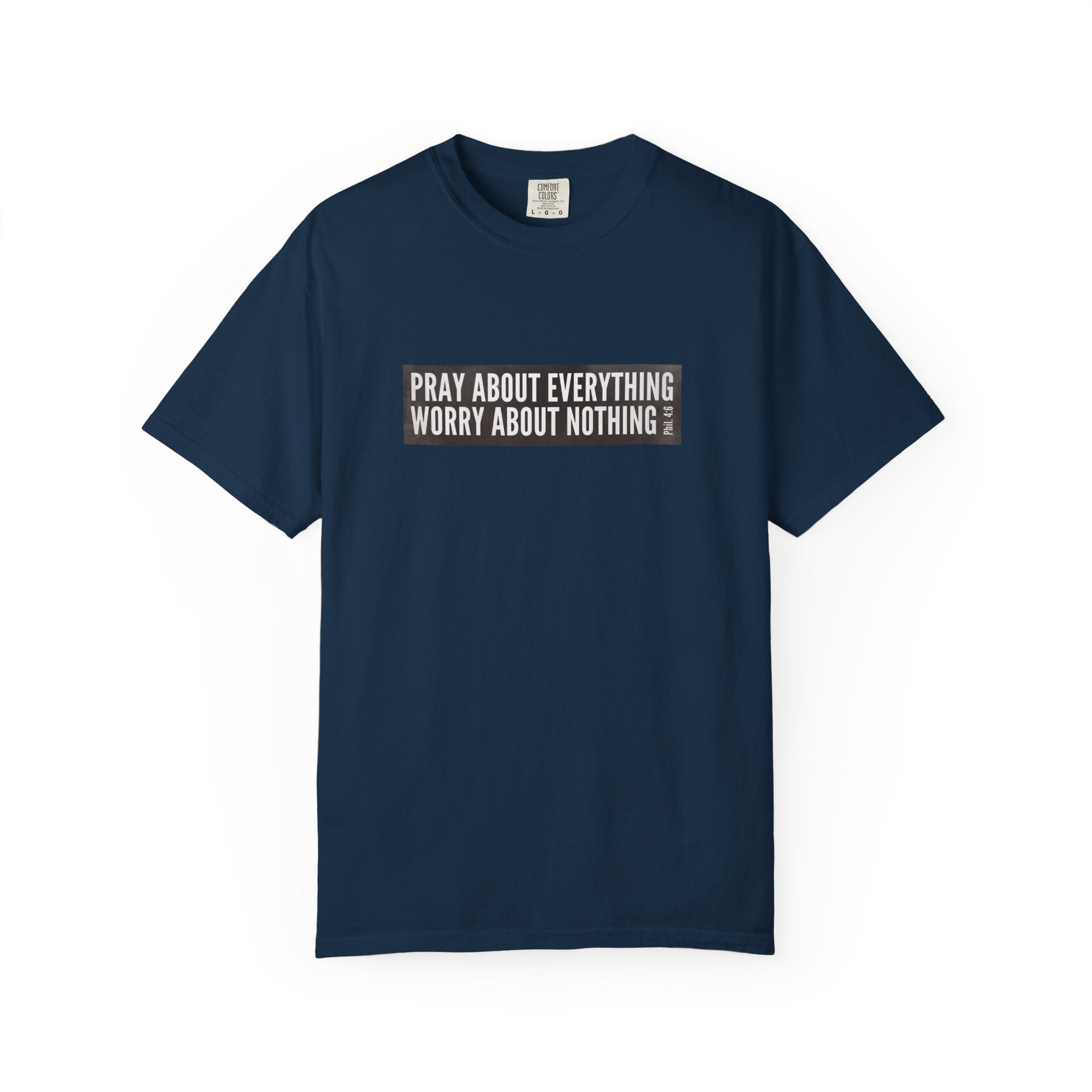 Pray About Everything Phil 4:6 Tee
