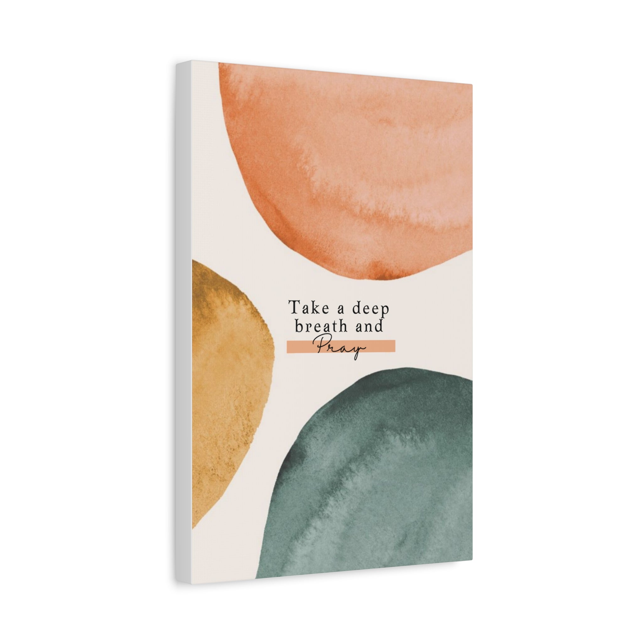 Take a Deep Breath and Pray Canvas Wall Art