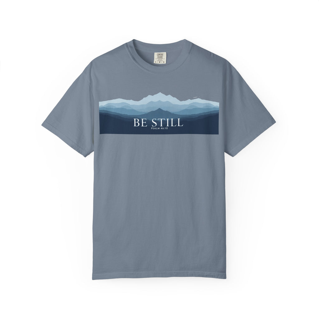 Be Still T-Shirt — Psalm 46:10 Peaceful Mt. Tee