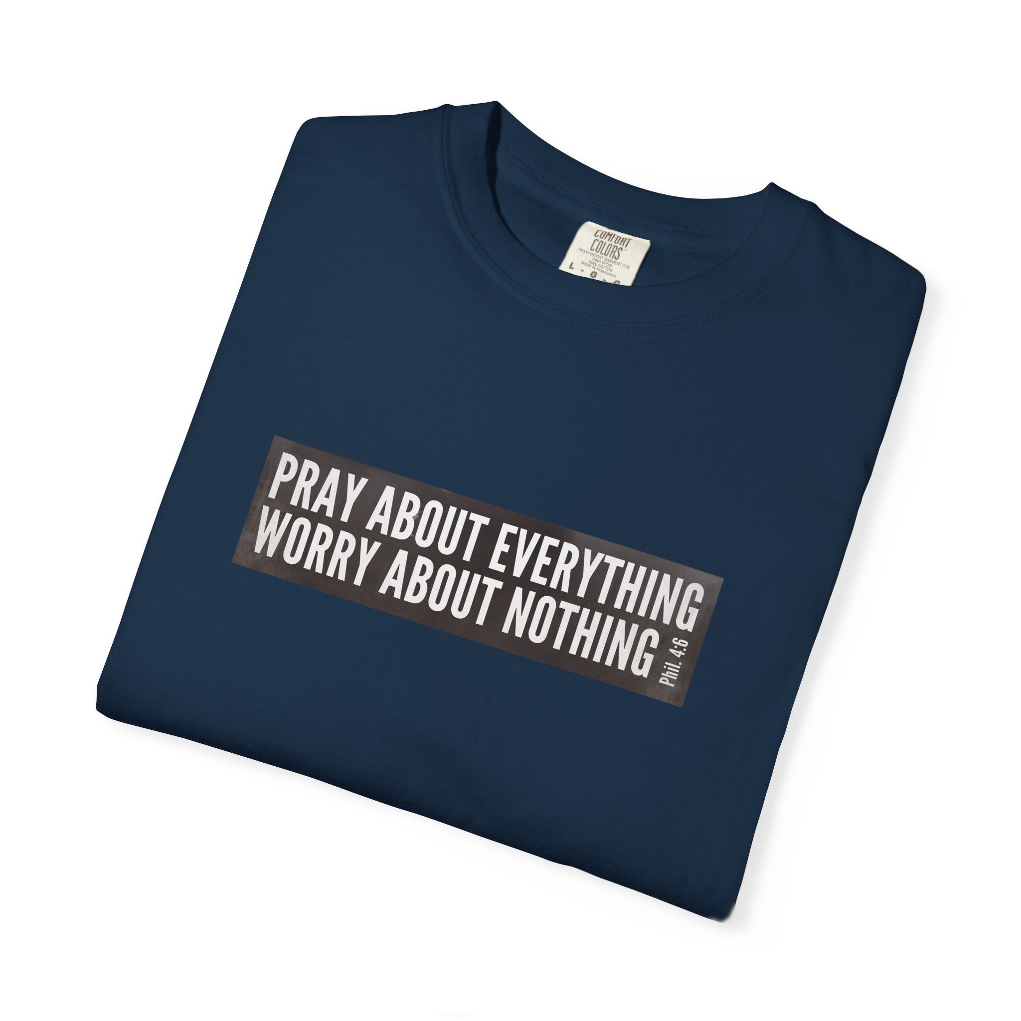 Pray About Everything Phil 4:6 Tee
