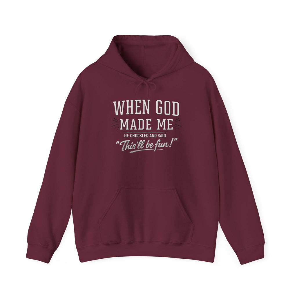 "When God Made Me" Hoodie