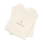 Love Like Jesus Tee — with Jesus Portrait on Back