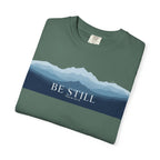 Be Still T-Shirt — Psalm 46:10 Peaceful Mt. Tee