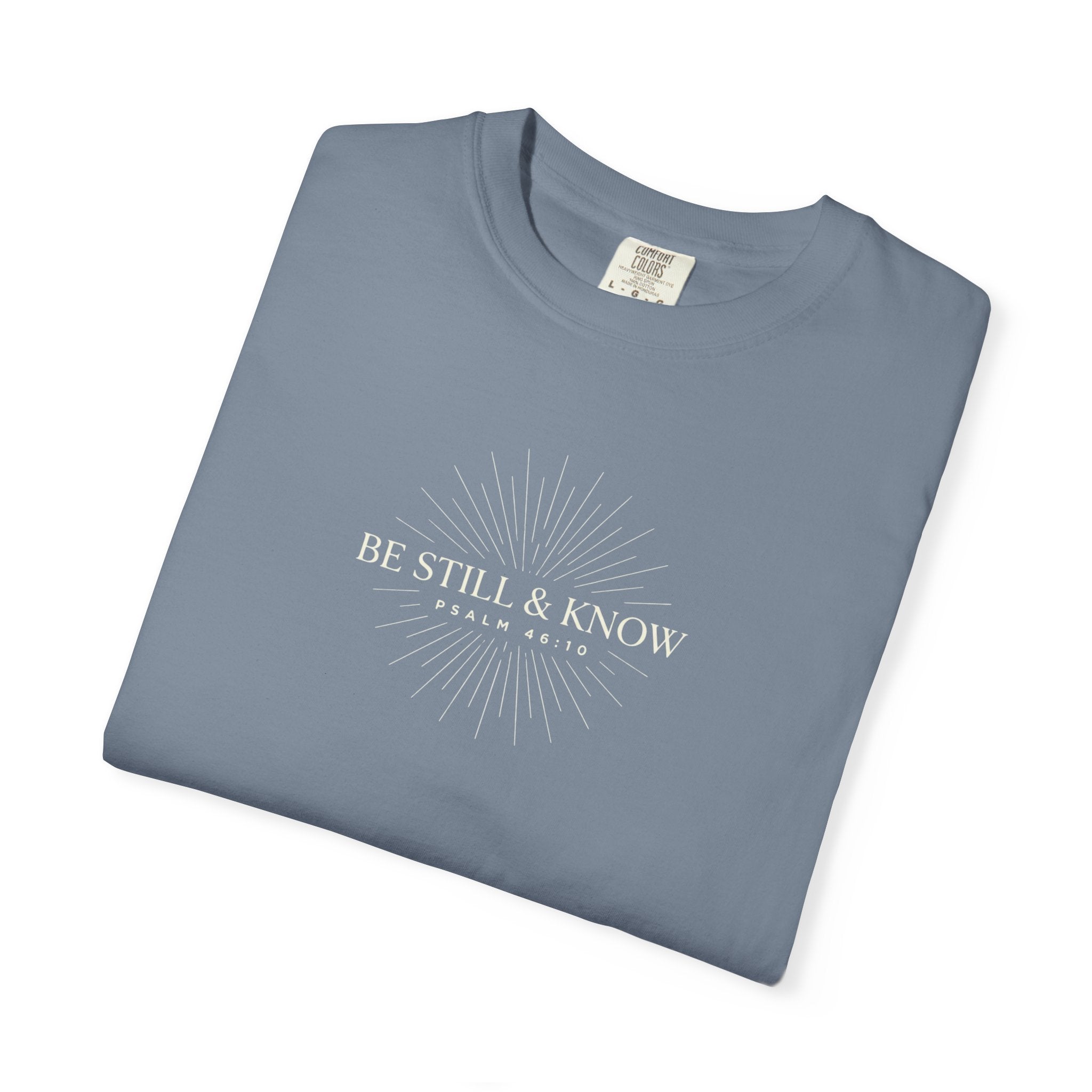 'Be Still & Know' Psa. 46:10 Tee
