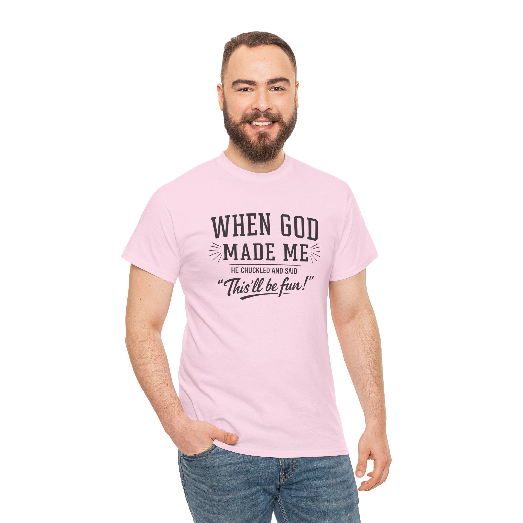 When God Made Me ... T‑Shirt
