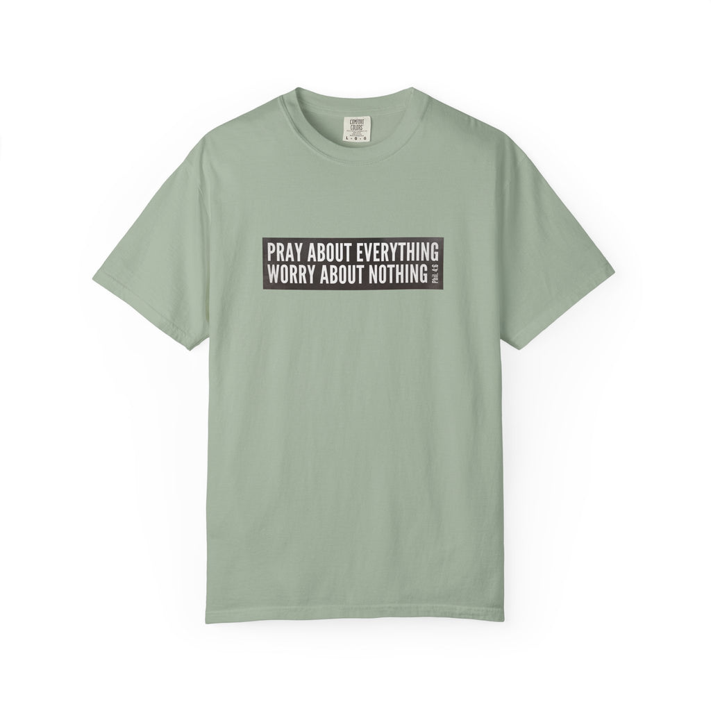 Pray About Everything Phil 4:6 Tee