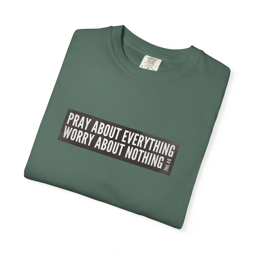 Pray About Everything Phil 4:6 Tee
