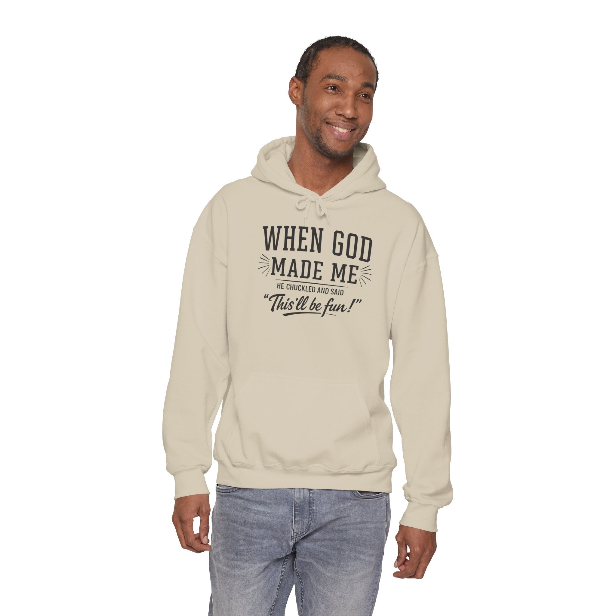 "When God Made Me" Hoodie