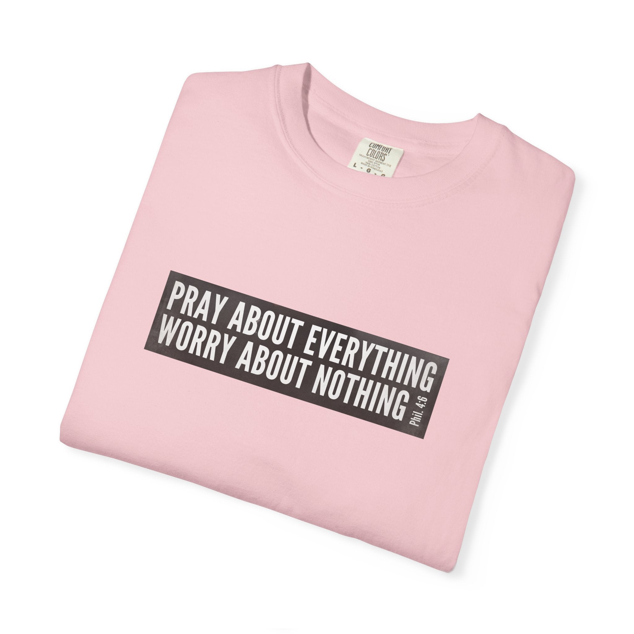 Pray About Everything Phil 4:6 Tee