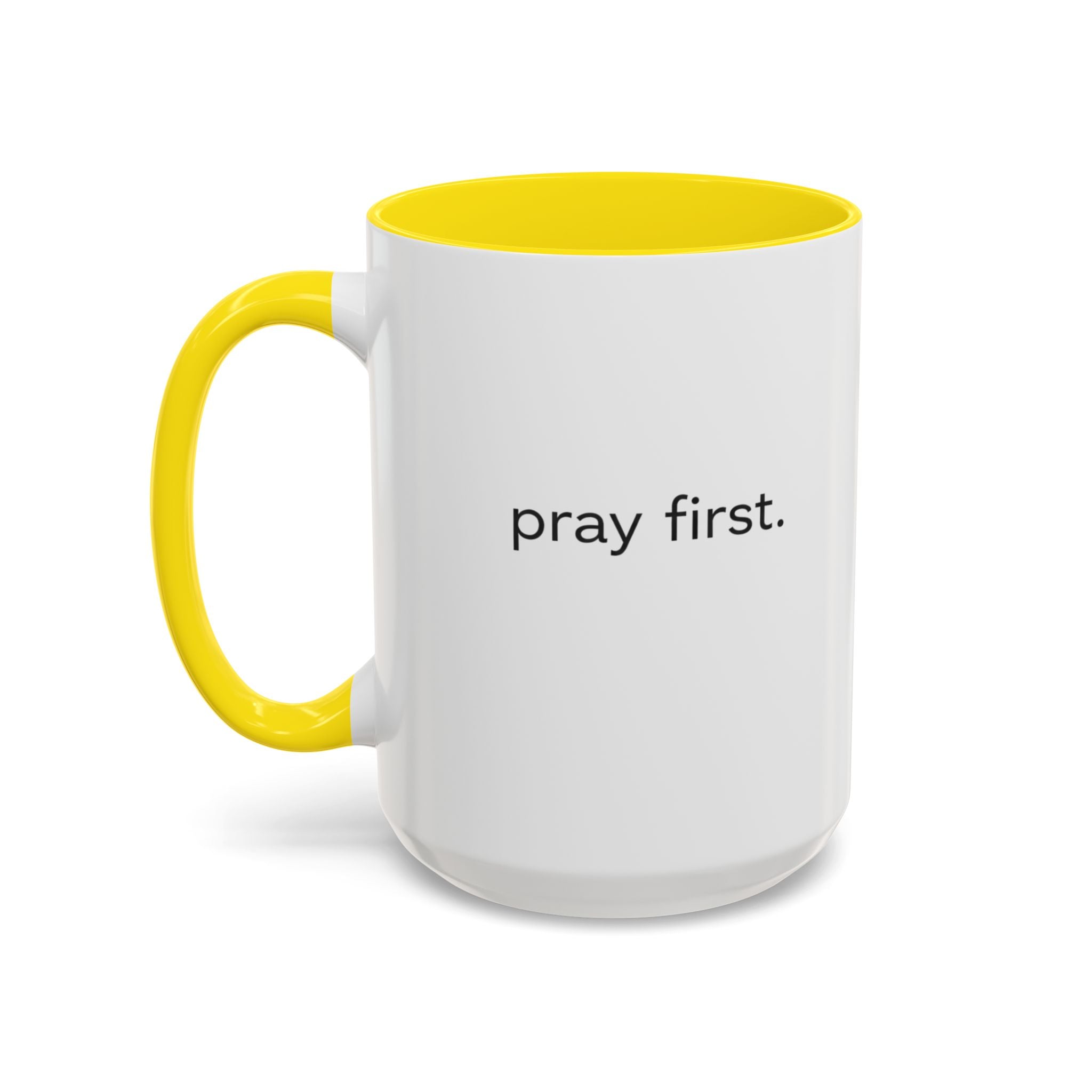 Pray First. Mug