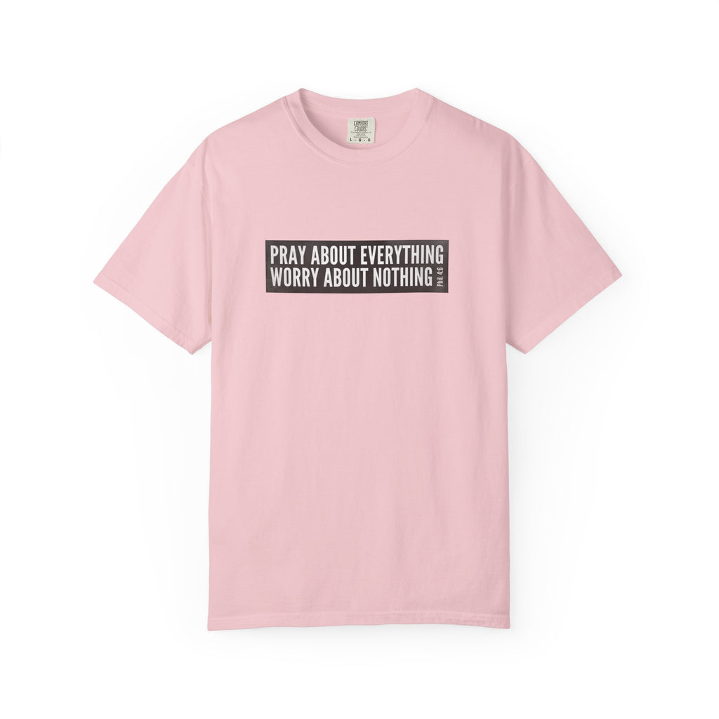 Pray About Everything Phil 4:6 Tee