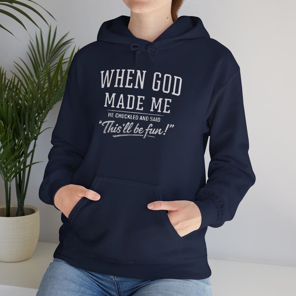 "When God Made Me" Hoodie