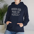 "When God Made Me" Hoodie