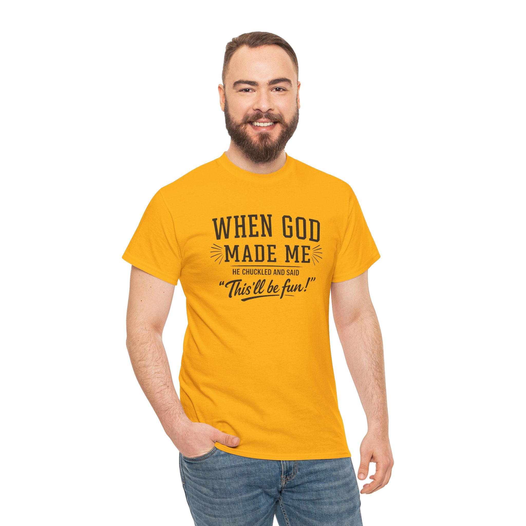 When God Made Me ... T‑Shirt