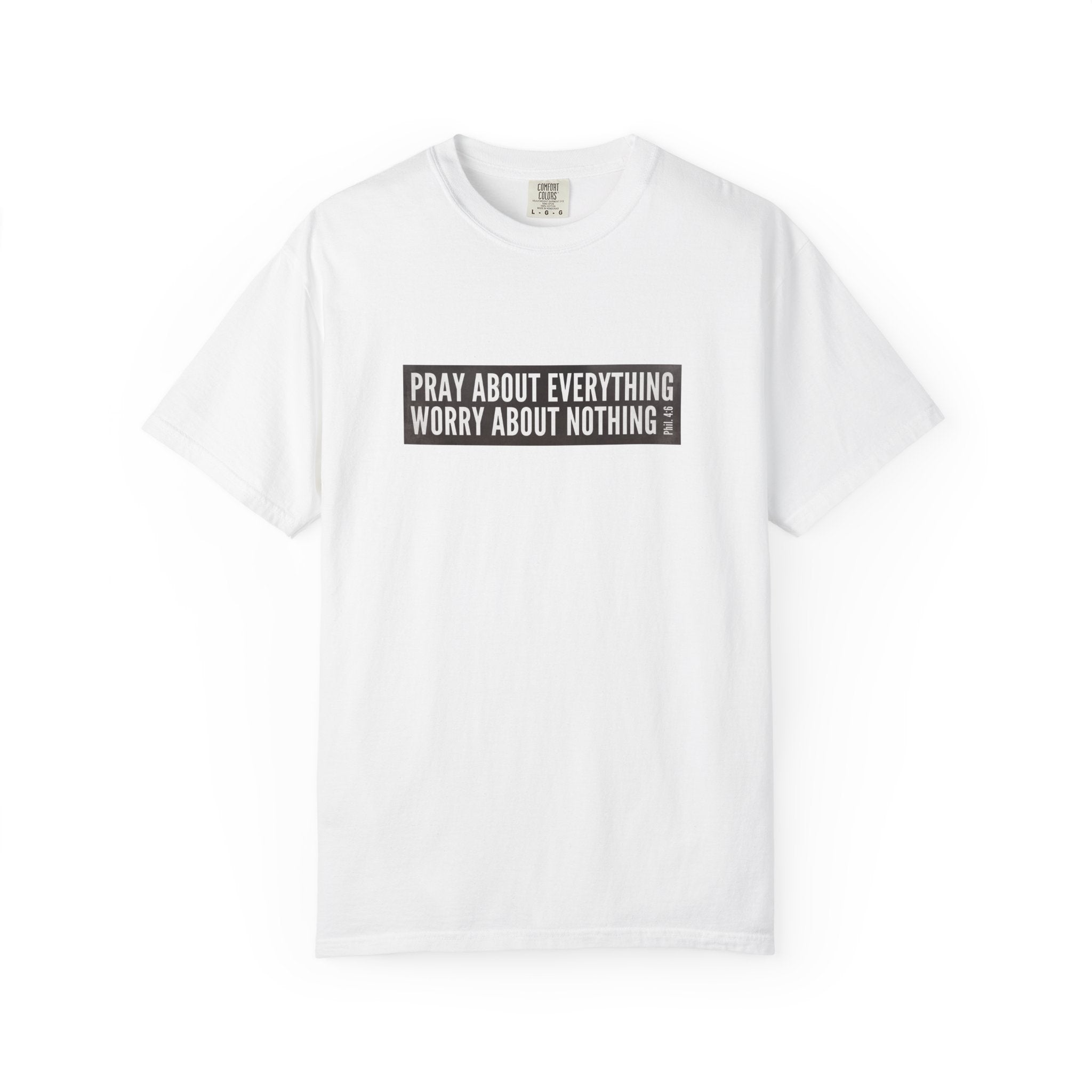 Pray About Everything Phil 4:6 Tee