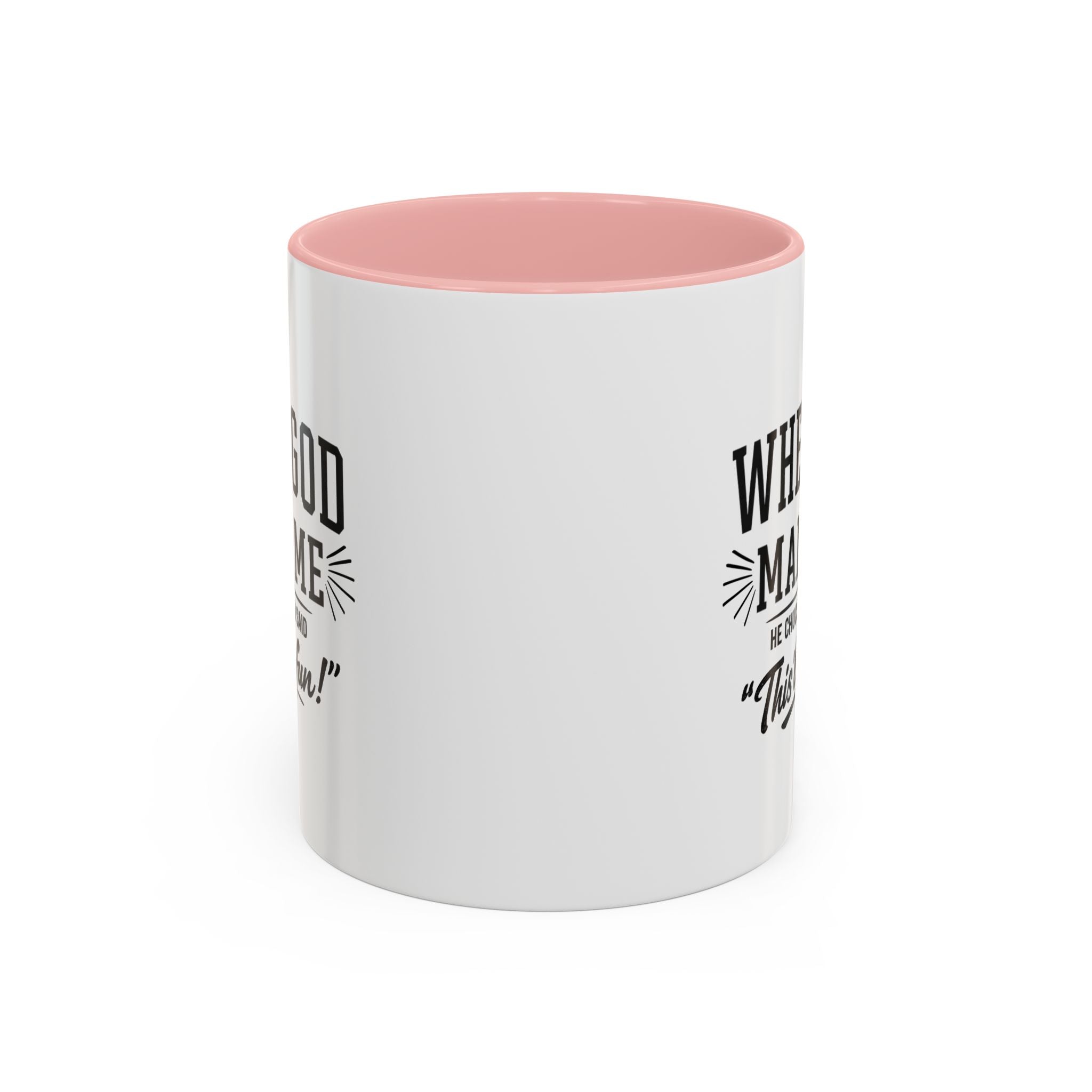 When God Made Me ... Color Inside Mug