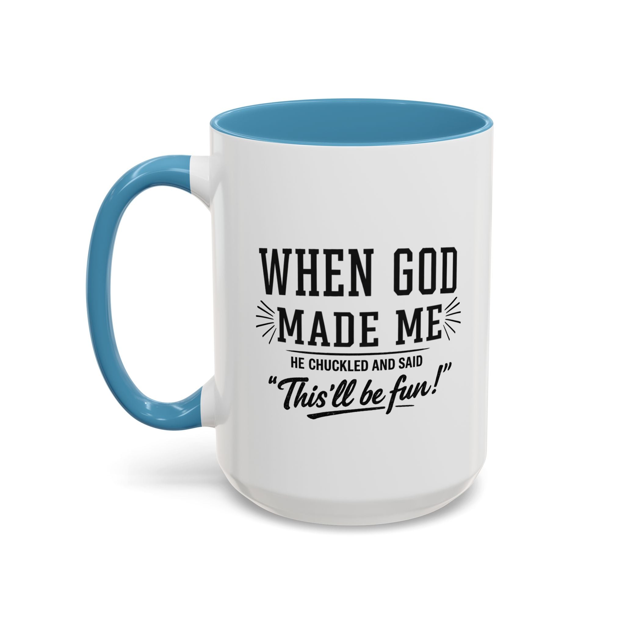 When God Made Me ... Color Inside Mug