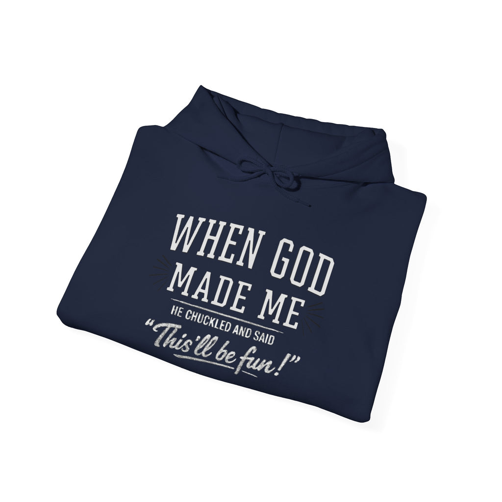 "When God Made Me" Hoodie
