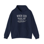 "When God Made Me" Hoodie