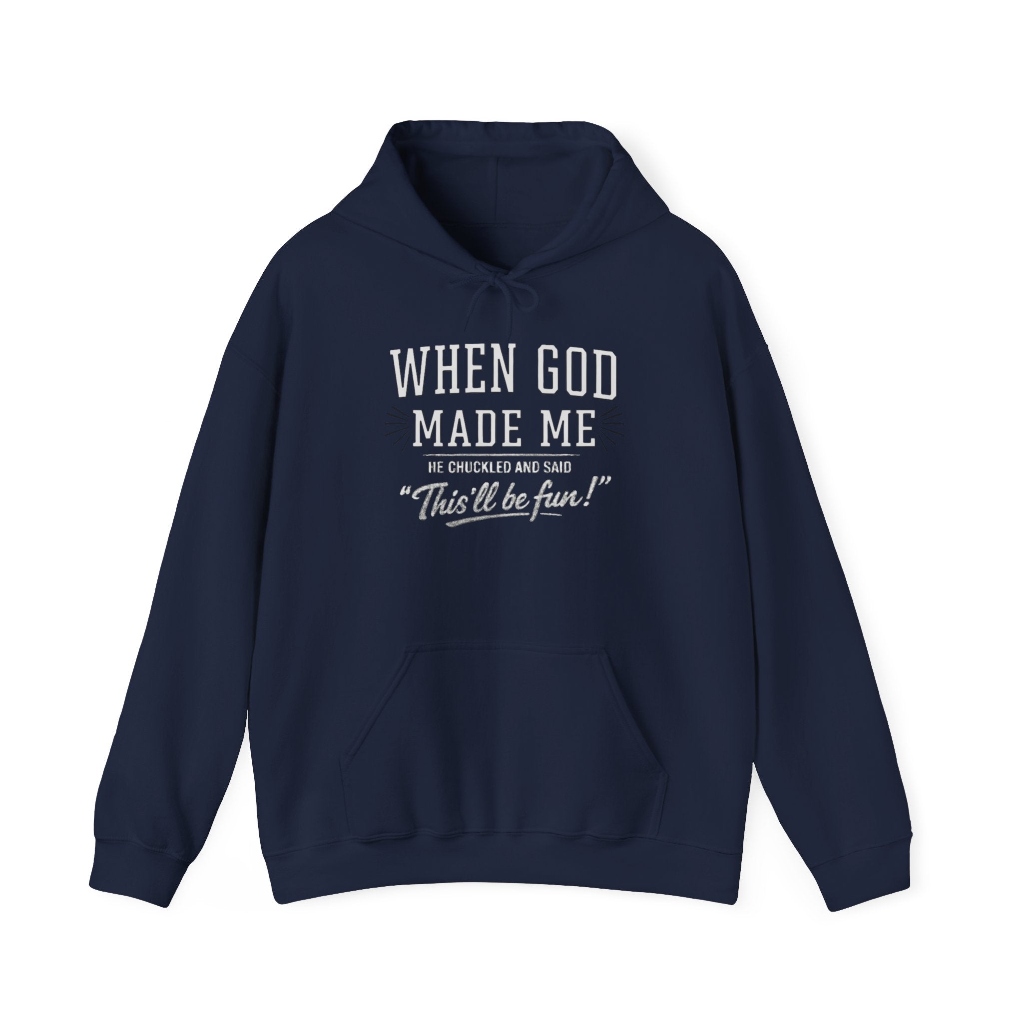"When God Made Me" Hoodie