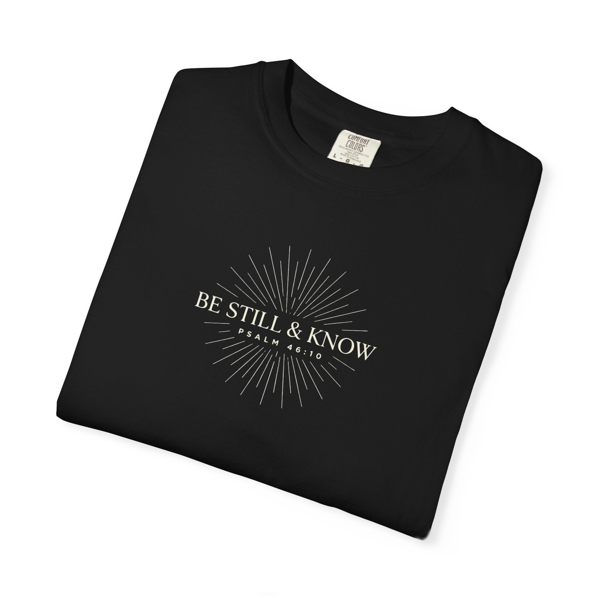 'Be Still & Know' Psa. 46:10 Tee