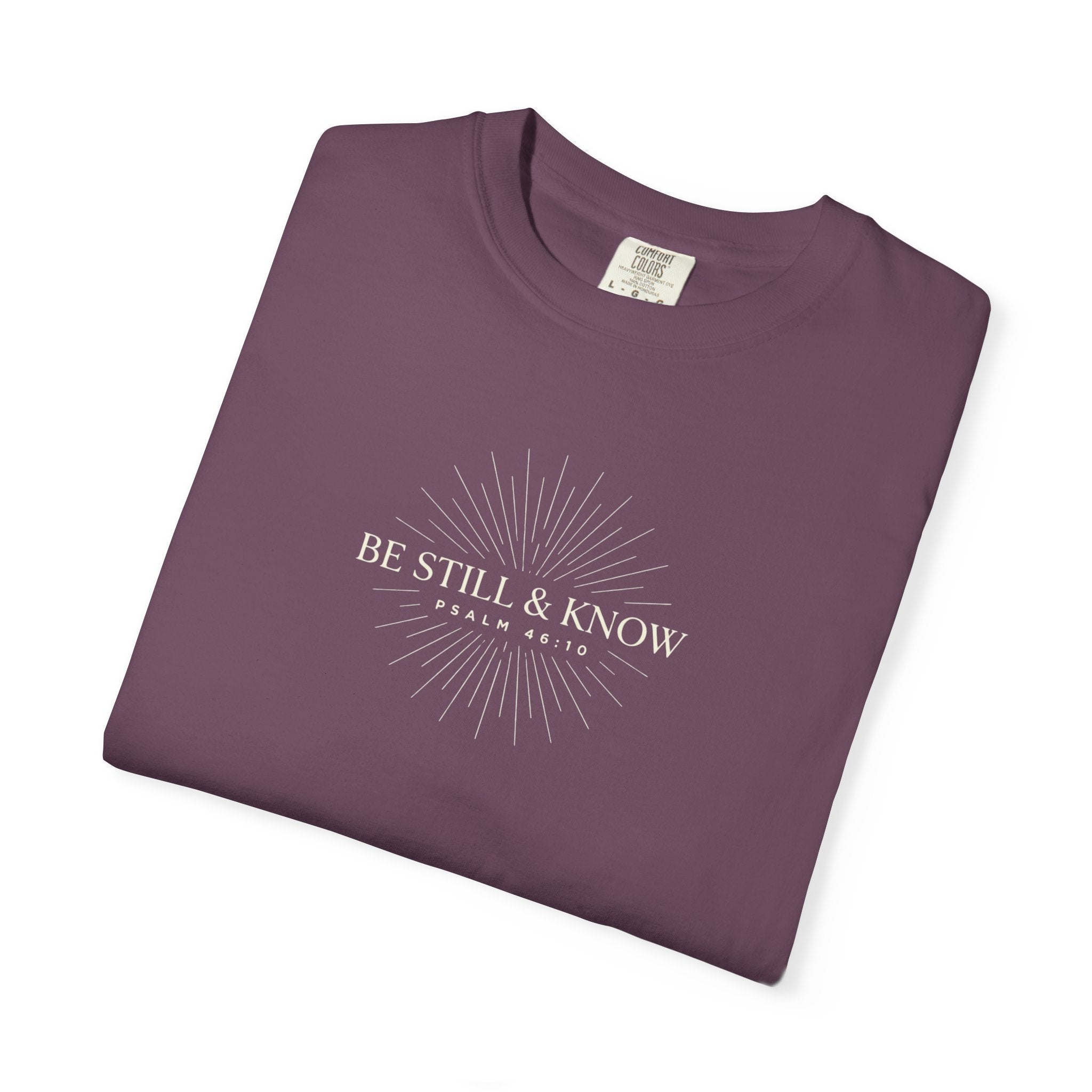 'Be Still & Know' Psa. 46:10 Tee